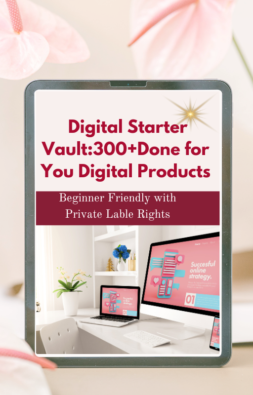 Digital Starter Vault 300 + Done for Your Digital Products with Private Lable Rights